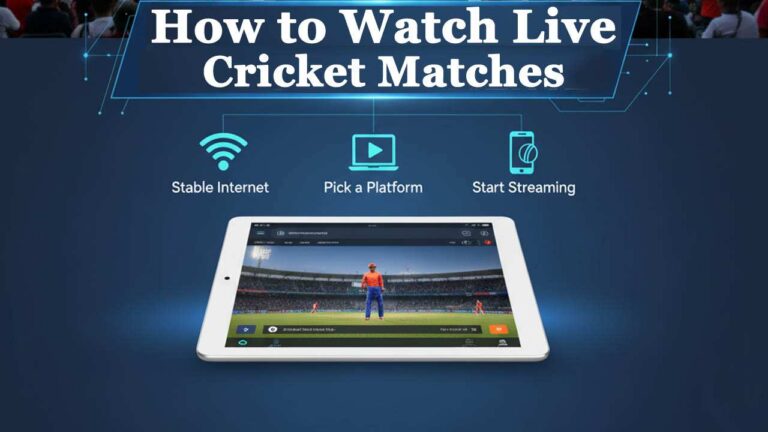 How to Watch Live Cricket Matches Online