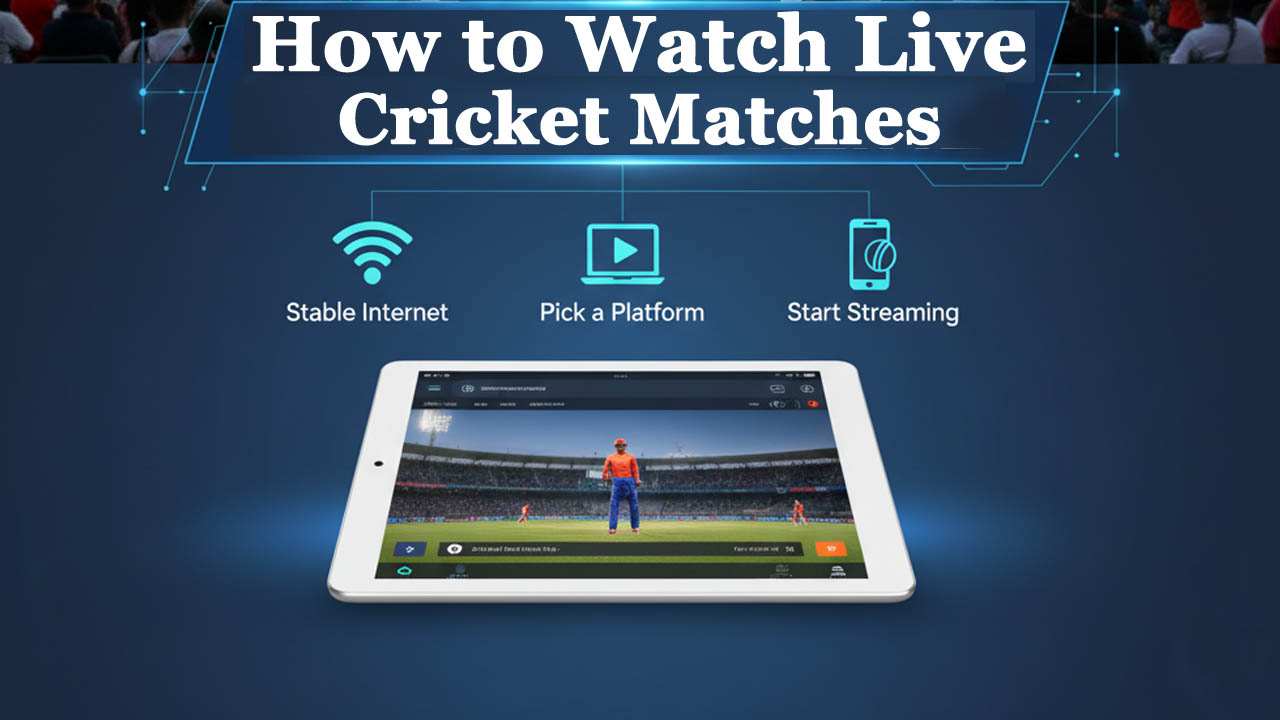 How to Watch Live Cricket Matches Online